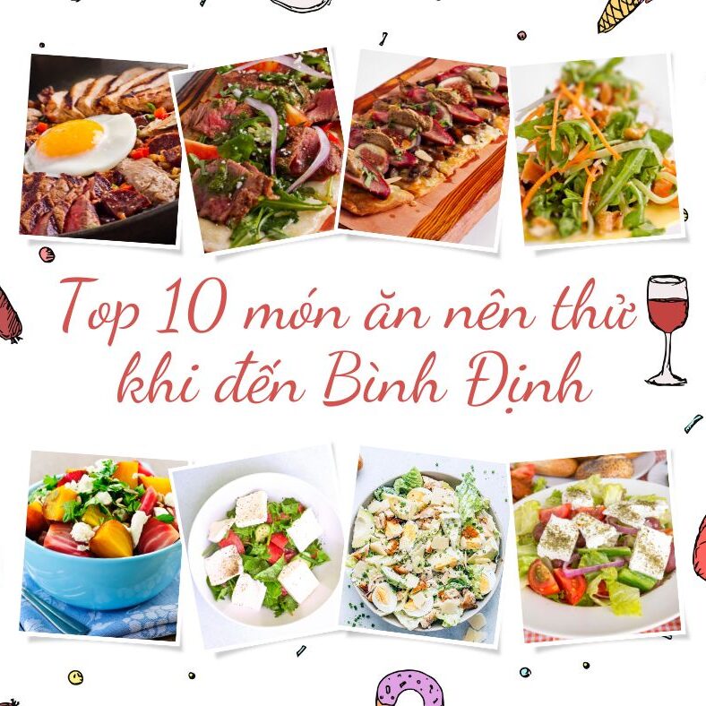 Top 10 Món Ăn Nên Thử Khi Đến Bình Định