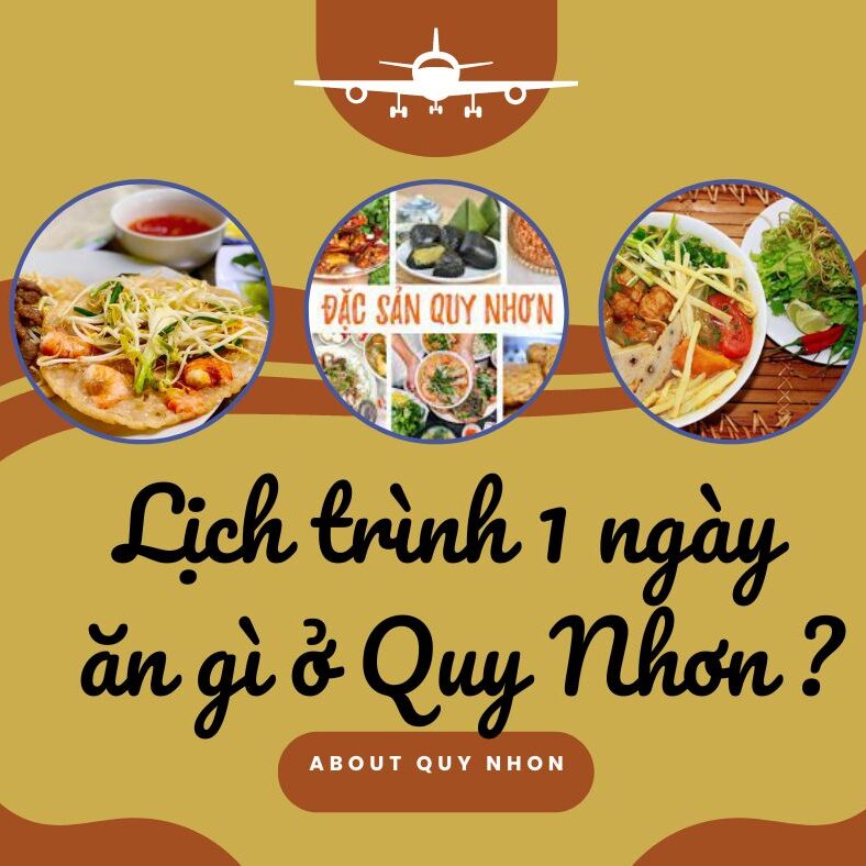 Lịch trình 1 Ngày Ăn Gì Ở Quy Nhơn